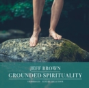 Grounded Spirituality - eAudiobook