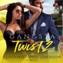 Gangsta Twist 2 - eAudiobook