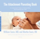 The Attachment Parenting Book - eAudiobook