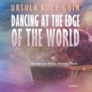 Dancing at the Edge of the World - eAudiobook