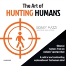 The Art of Hunting Humans - eAudiobook