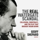 The Real Watergate Scandal - eAudiobook