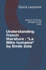 Understanding french literature : "La Bete humaine" by Emile Zola: Analysis of the key passages of the novel - Book