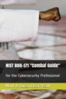 NIST 800-171 Combat Guide : for the Cybersecurity Professional - Book