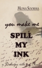 you make me SPILL MY INK - Book