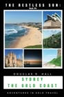 The Restless Son : Sydney / The Gold Coast: Adventures in Solo Travel - Book
