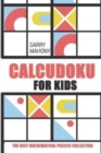 Calcudoku for Kids : The Best Mathematical Puzzles Collection - Book
