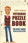 Futoshiki Puzzle Book : The Best Logic Puzzles Collection - Book