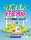 Animals Friends Coloring Book : An Adult Coloring Book with Fun, Easy, and Relaxing Coloring Pages Book for Kids Ages 2-4, 4-8 - Book