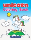 Unicorn Coloring Book : An Adult Coloring Book with Fun, Easy, and Relaxing Coloring Pages Book for Kids Ages 2-4, 4-8 - Book