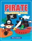 Pirate Coloring Book : An Adult Coloring Book with Fun, Easy, and Relaxing Coloring Pages Book for Kids Ages 2-4, 4-8 - Book