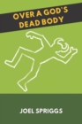 Over a God's Dead Body - Book