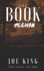 The BOOK part 2 : Meghan - Book