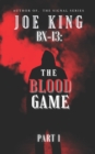 Bx-13 : The Blood Game - Book