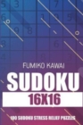Sudoku 16x16 : 100 Sudoku Stress Relief Puzzles - Book