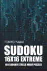 Sudoku 16x16 Extreme : 100 Sudoku Stress Relief Puzzles - Book