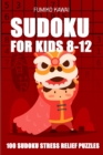 Sudoku For Kids 8-12 : 100 Sudoku Stress Relief Puzzles - Book