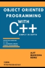 Object Oriented Programming With C++ : Simply In Depth - Book