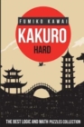 Kakuro Hard : The Best Logic and Math Puzzles Collection - Book