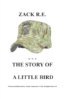 Zack R.E. the Story of a Little Bird - Book