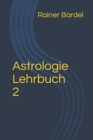 Astrologie Lehrbuch 2 - Book