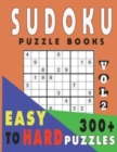Sudoku Puzzle Books Easy To Hard 300+ Puzzles Vol2 - Book