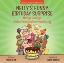 Nelly's Funny Birthday Surprise - Nellys lustige Geburtstagsuberraschung : English German Bilingual Children's Picture Book - Book
