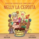 Divertida Sorpresa de Cumpleanos de Nelly la Cerdita - Book