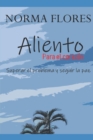 Aliento Para El Corazon : Superar El Problema Y Seguir La Paz - Book