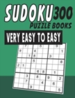 Sudoku Puzzle Books Very Easy To Easy 300 - Book