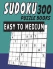 Sudoku Puzzle Books Easy To Medium 300 - Book