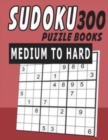 Sudoku Puzzle Books Medium To Hard 300 - Book