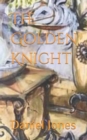 The Golden Knight : Book One of The Orb of Souls Trilogy - Book