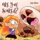 Are You Scared? : Help Your Children Overcome Fears and Anxieties - Book
