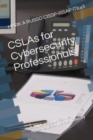 CSLAs for Cybersecurity Professionals : A Guide to Cloud Service Agreements for the 21st Century - Book
