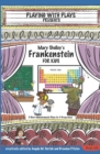 Mary Shelley's Frankenstein for Kids : 3 Short Melodramatic Plays for 3 Group Sizes - Book