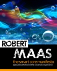 The Smart Core Manifesto : Speculative Fiction In The Universe We Perceive - Book