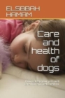 Care and health of dogs : How to keep your pets well cared for and well cared for - Book
