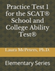 Practice Test 1 for the SCAT(R) School and College Ability Test(R) : Elementary Series - Book