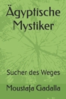 AEgyptische Mystiker : Sucher des Weges - Book