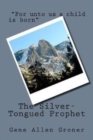 The Silver-Tongued Prophet - Book
