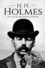 H. H. Holmes : The Life of the American Ripper - Book