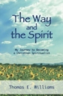 The Way and the Spirit : My Journey to Becoming a Christian Spiritualist - Book