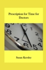 Prescription for Time : Meet the challenges of working as a doctor - Book