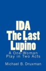 Ida : The Last Lupino: A One-Woman Play in Two Acts - Book