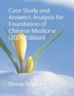 Case Study and Answers Analysis for Foundation of Chinese Medicine - Book