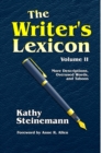 The Writer's Lexicon Volume II : More Descriptions, Overused Words, and Taboos - Book