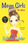 Mean Girls - Book 3 : He's Mine: Books for Girls aged 9-12 - Book