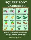 Square Foot Gardening : New And Expanded Supersize Large Print Version - Book