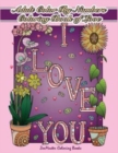 Adult Color By Numbers Coloring Book of Love : A Valentines Color By Number Coloring Book for Adults with Hearts, Flowers, Candy, Butterflies and Love Scenes for Relaxation and Stress Relief - Book